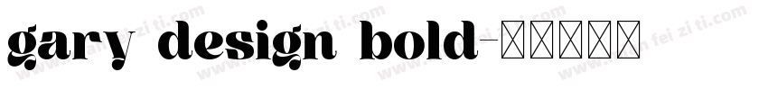 gary design bold字体转换